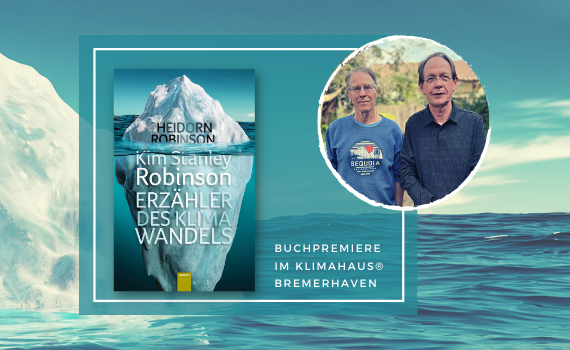 Kim Stanley Robinson. Erzähler des Klimawandels | Buchpremiere